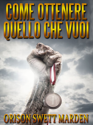 cover image of Come ottenere quello che vuoi